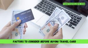 Factors To Consider Before Buying Travel Card