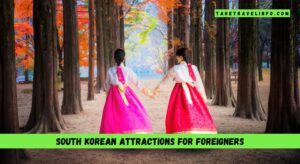 South Korean Attractions for foreigners