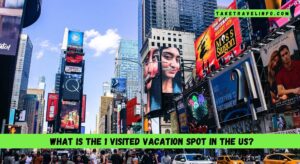 What is the 1 visited vacation spot in the US?