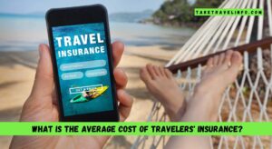 What is the average cost of Travelers' insurance?