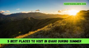 5 Best Places To Visit In Idaho During Summer
