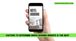 Factors To Determine Which Booking Website Is The Best