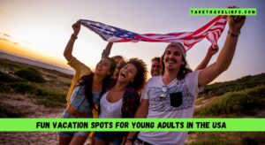 Fun vacation spots for young adults in the USA