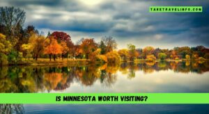 Is Minnesota worth visiting?
