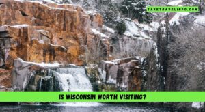 Is Wisconsin worth visiting?