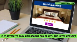 Is it better to book with booking com or with the hotel website?