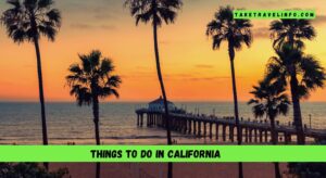Things to do in California