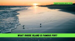 What Rhode Island is famous for?
