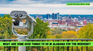 What are some good things to do in Alabama for the weekend?