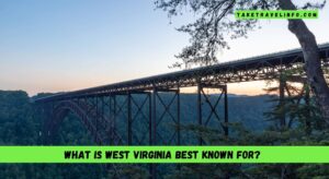What is West Virginia best known for?