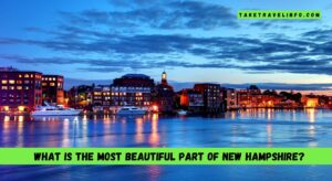 What is the most beautiful part of New Hampshire?