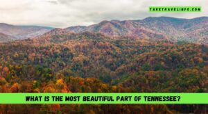 What is the most beautiful part of Tennessee?