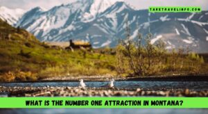 What is the number one attraction in Montana?