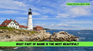 What part of Maine is the most beautiful?