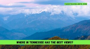 Where in Tennessee has the best views?