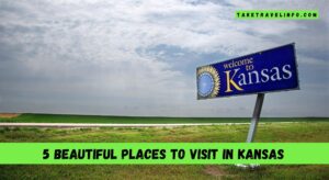 5 Beautiful Places To Visit In Kansas