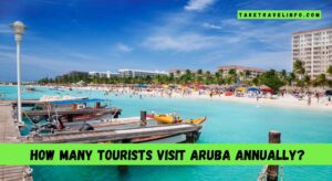 How Many Tourists Visit Aruba Annually?