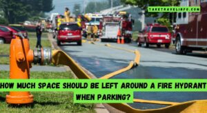 How Much Space Should Be Left around a Fire Hydrant When Parking?