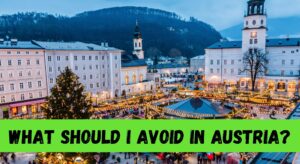 What Should I Avoid in Austria?