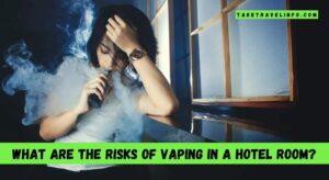 What are the Risks of Vaping in a Hotel Room?