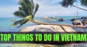 Top Things to Do in Vietnam