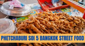 Phetchaburi Soi 5 Bangkok street food