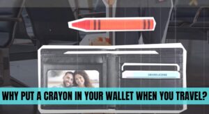 Why Put a Crayon in Your Wallet When You Travel