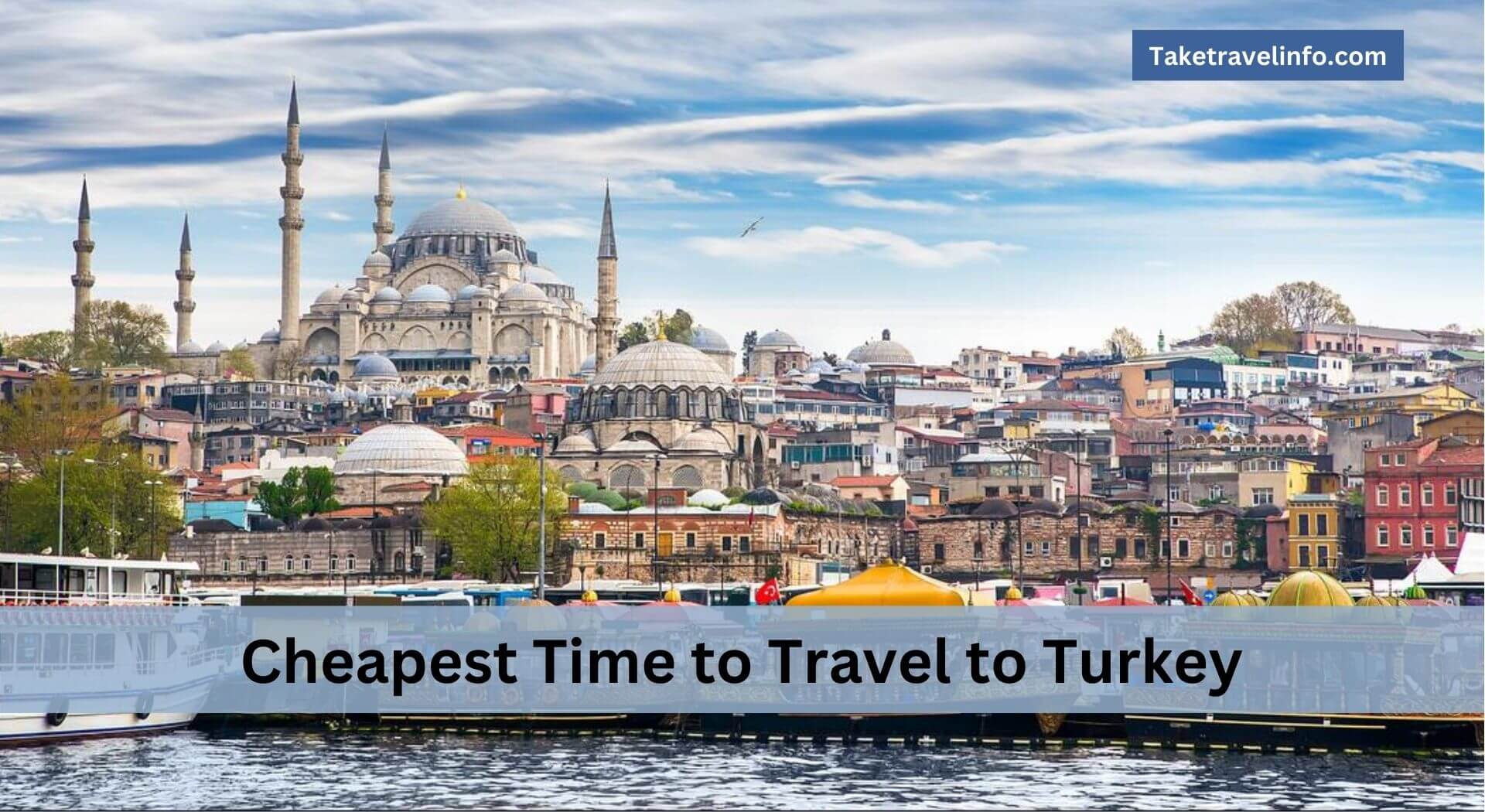 When is the Best Time to Travel to Turkey