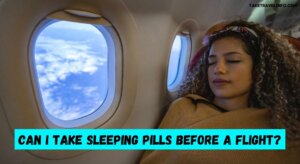 Can I Take Sleeping Pills before a Flight?