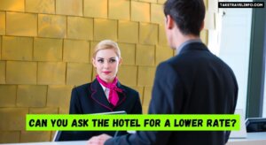 Can You Ask the Hotel for a Lower Rate (1)