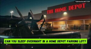 Can You Sleep Overnight in a Home Depot Parking Lot