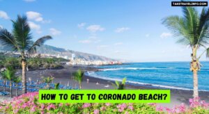 How to Get to Coronado Beach?
