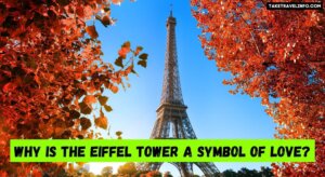 Why is the Eiffel Tower a Symbol of Love?