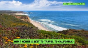 What Month is Best to Travel to California?