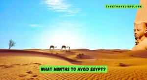 What Months to Avoid Egypt?