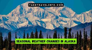Seasonal Weather Changes In Alaska