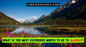 What is the Most Expensive Month to Go to Alaska?
