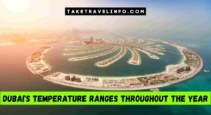 Dubai'S Temperature Ranges Throughout The Year