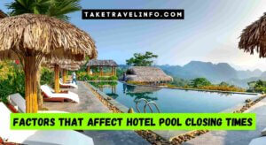 Factors That Affect Hotel Pool Closing Times