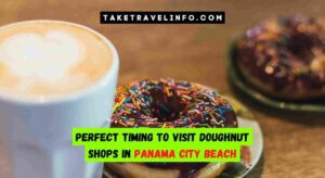 Perfect Timing To Visit Doughnut Shops In Panama City Beach