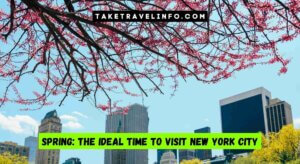 Spring: The Ideal Time To Visit New York City