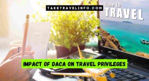 Impact Of Daca On Travel Privileges