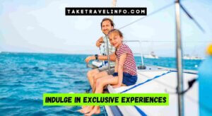 Indulge In Exclusive Experiences