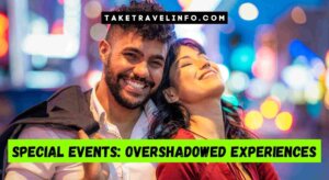 Special Events: Overshadowed Experiences