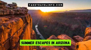 Summer Escapes In Arizona