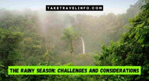 The Rainy Season: Challenges And Considerations