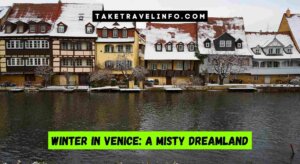 Winter In Venice: A Misty Dreamland