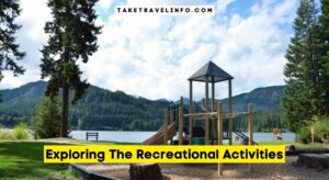 Exploring The Recreational Activities