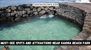 Must-See Spots And Attractions Near Kaiona Beach Park