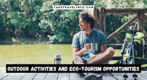 Outdoor Activities And Eco-Tourism Opportunities
